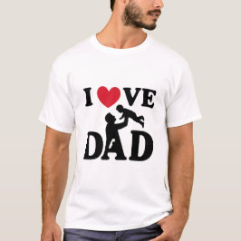 I love you Dad Tシャツ
