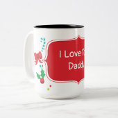 I Love You Daddy Customizable Christmas Gift Mag ツートーンマグカップ (正面左)
