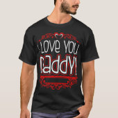 I Love You Daddy Tシャツ (正面)