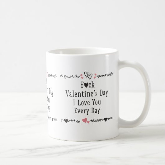 I Love You Every Day Coffee Cup コーヒーマグカップ (右)