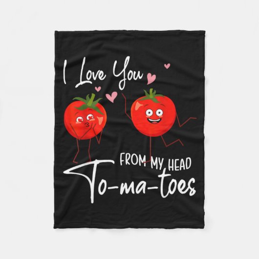I Love You From My Head Tomatoes Funny Valentine S フリースブランケット (正面)