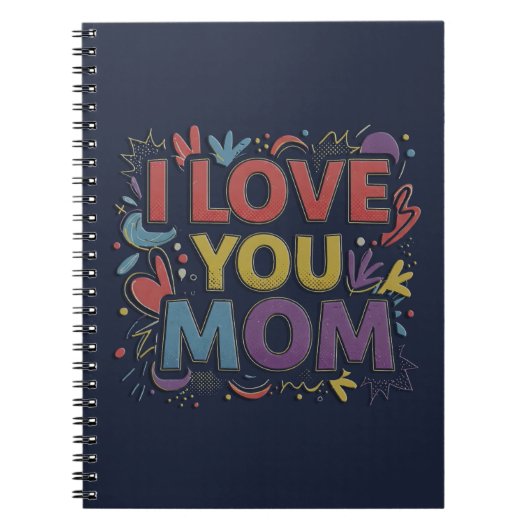 I Love You Mom / Cuaderno de Espiral ノートブック (正面)
