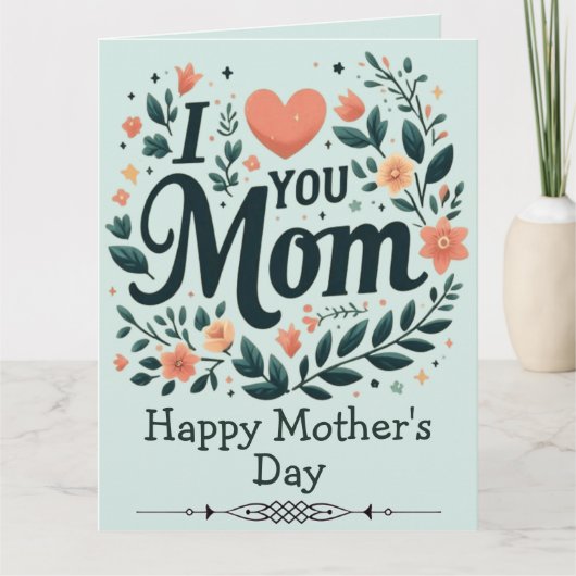 ​I Love You Mom Floral Wreath - Happy Mother's Day カード (正面)