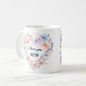 I Love You Mom Mothers Day Coffee Mug コーヒーマグカップ (正面左)