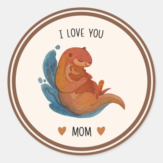 I Love You Mom Otter Sticker ラウンドシール (正面)