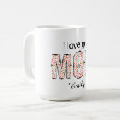 I love You Mom Personalized Name コーヒーマグカップ (正面左)
