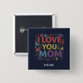 I Love You Mom Square Button / Pin para Mamá 缶バッジ (正面&裏面)