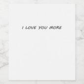 I Love You More Clean Modern Design  ワインラベル (シングルラベル)