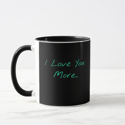 I Love You More Handwritten Style マグカップ (左)