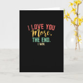 I Love You More I Win Funny Playful Design  カード (黄色い花)