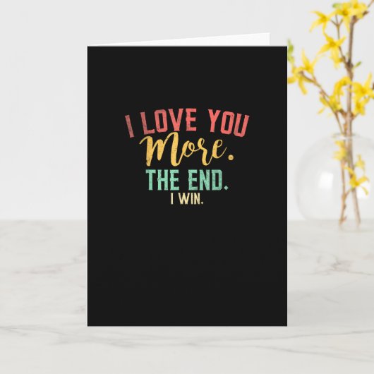 I Love You More I Win Funny Playful Design  カード (黄色い花)