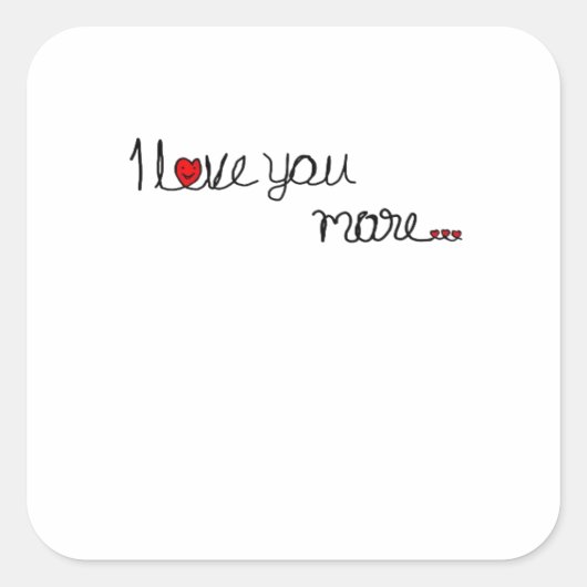 I Love You More Red Hearts Typography Design  スクエアシール (正面)
