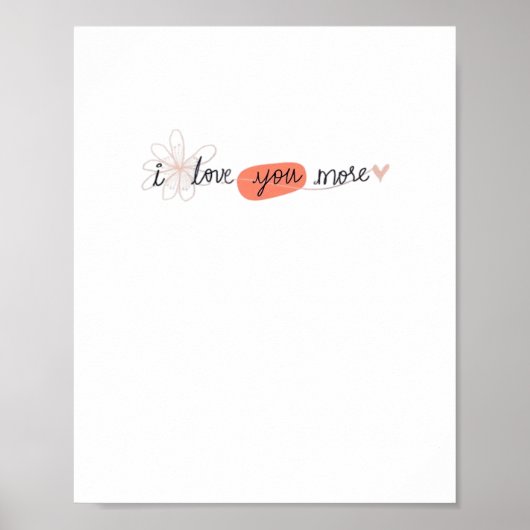 I Love You More Simple Romantic Quote  ポスター (正面)