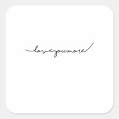 I Love You More Soft Romantic Aesthetic  スクエアシール (正面)