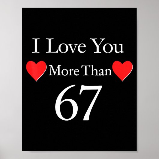 I Love You More Than 67 Meme Valentines 6 7 Men Wo ポスター (正面)