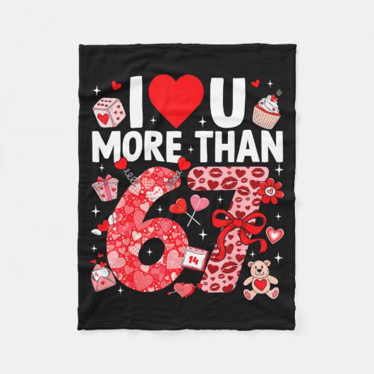 I Love You More Than 67 Valentines Six Seven 67 Me フリースブランケット (正面)