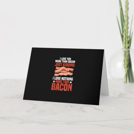 I Love You More Than Bacon Funny Breakfast Style カード (正面)