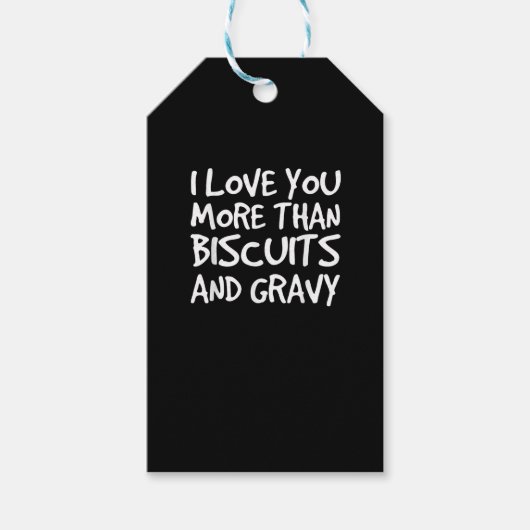 I Love You More Than Biscuits Gravy Funny Gift  ギフトタグ (正面)