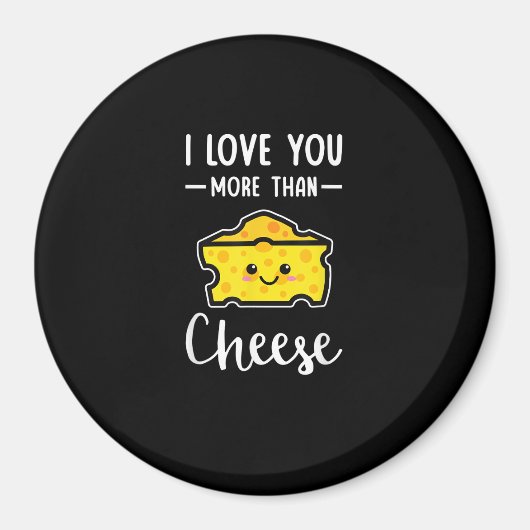I Love You More Than Cheese Funny Kawaii Valentine マグネット (正面)