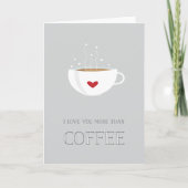 I Love You More Than Coffee Valentine シーズンカード (正面)