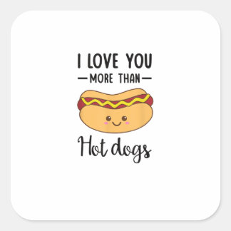 I Love You More Than Hot Dogs Funny Sausage Pun  スクエアシール