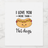 I Love You More Than Hot Dogs Funny Sausage Pun ワインラベル (シングルラベル)