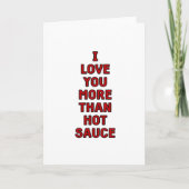 I Love You More Than Hot Sauce Funny Valentines Ca カード (正面)