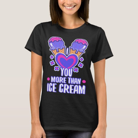 I love you more than ice cream 4 tシャツ (正面)