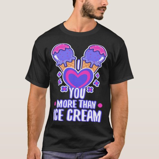 I love you more than ice cream 4 tシャツ (正面)