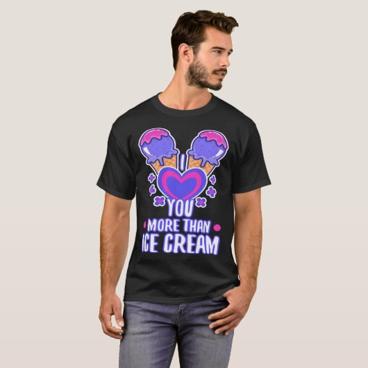 I love you more than ice cream  4 tシャツ (正面フル)