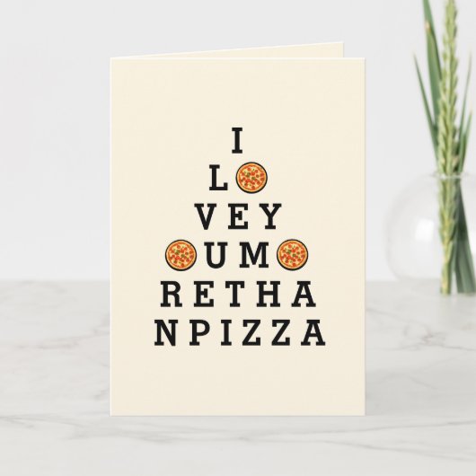 I Love You More Than Pizza Any Occasion  カード (正面)