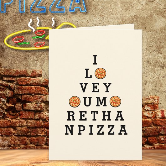 I Love You More Than Pizza Any Occasion  カード