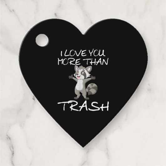 I Love You More Than Trash Funny Raccoon Humor  フェイバータグ (正面)