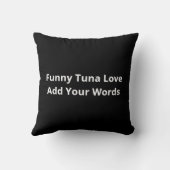 I Love You More Than Tuna Funny Gift  クッション (裏面)