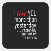 I Love You More Than Yesterday Romantic Design スクエアシール (正面)