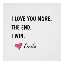 I Love You More The End I Win – おもしろパパ ポスター