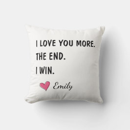 I Love You More The End I Win – 面白い夫 クッション