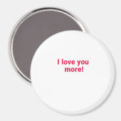 I Love You More Timeless Heartfelt Design マグネット (正面/裏面)
