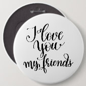 I Love You My Friends 缶バッジ (正面&裏面)