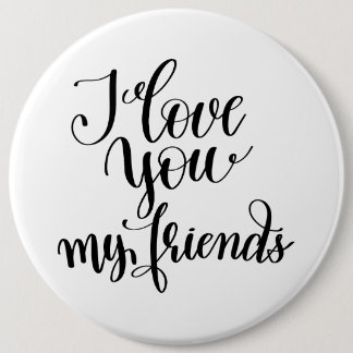 I Love You My Friends 缶バッジ