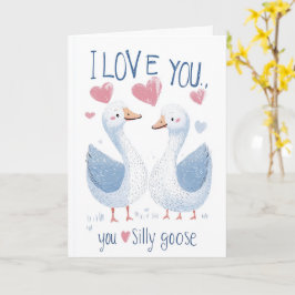 I Love You silly Goose Valentines Day カード