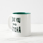 I Love you so Matcha - Matcha Typografie ツートーンマグカップ (正面左)