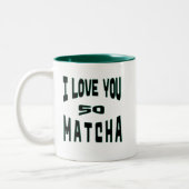 I Love you so Matcha - Matcha Typografie ツートーンマグカップ (左)