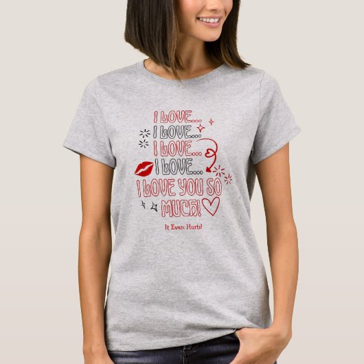I Love You So Much Note Romantic Valentines Tシャツ (正面)