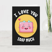 I Love You Soap Much Card カード (正面)