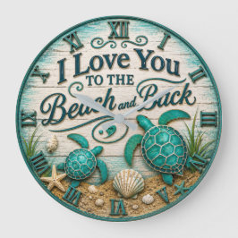 I Love You to the Beach and Back Sea Turtle Beach ラージ壁時計