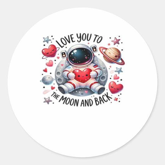 I Love You To The Moon And Back Cute Astronaut Lov ラウンドシール (正面)