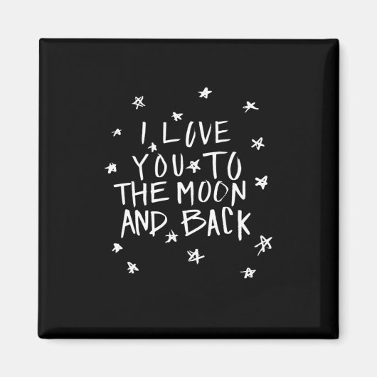 I Love You To The Moon And Back Elegant Script Des マグネット (正面)