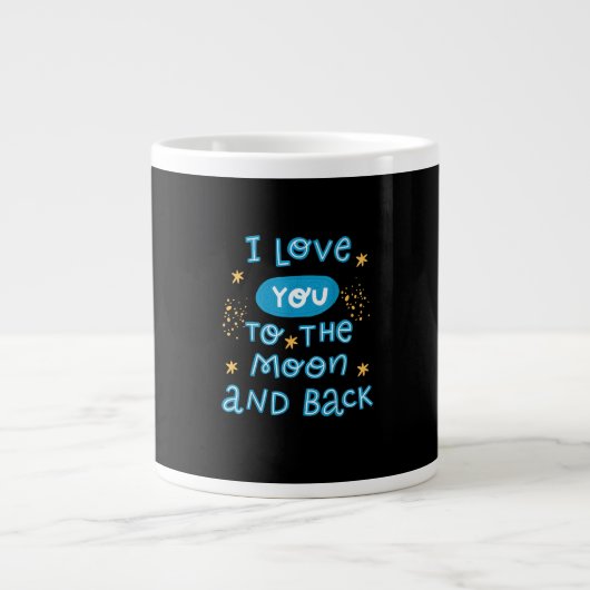 I Love You To The Moon And Back Genuine Style  ジャンボコーヒーマグカップ (正面)