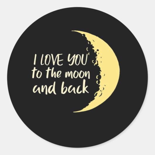 I Love You To The Moon And Back Half Moon Romantic ラウンドシール (正面)